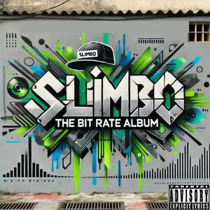 SLIMBO THE BIT RATE ALBUM (Explicit)