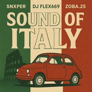 Sound of Italy (feat. DJ flex669 & ZOBA.25)