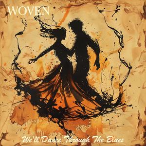 We'll Dance Through The Blues