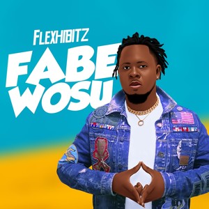 Fabe Wosu (Explicit)