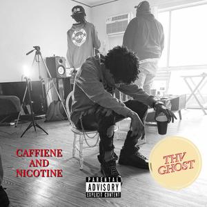 CAFFIENE AND NICOTINE (feat. MILLIE BEATZ) (Explicit)