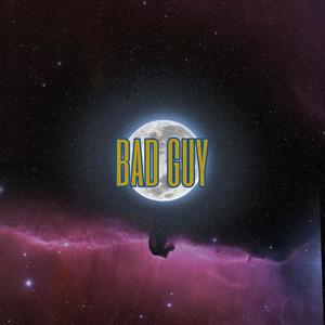 bad guy (explicit)