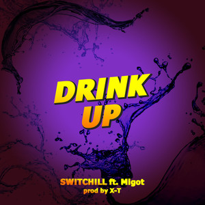 DRINK UP (feat. Migot)