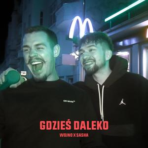 Gdzieś Daleko (feat. Sasha The Owner)