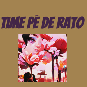 TIME PÉ DE RATO (Explicit)