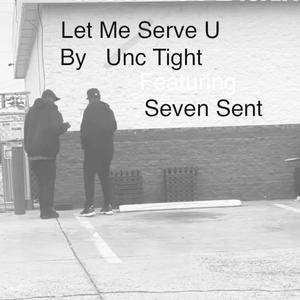 Serve U (feat. Seven Sent) (Explicit)