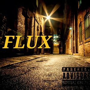 FLUX(feat. Goolie) (Explicit)