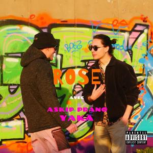Rose (feat. Yaka) (Explicit)