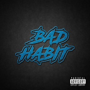 Bad Habit (feat. Staxgranite) [Explicit]