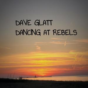 DANCING AT REBELS (feat. Mark N Glatt)