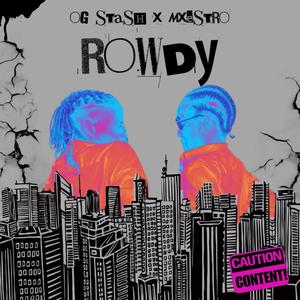 Rowdy (feat. Mxestro & Vintix Jr.) [Explicit]