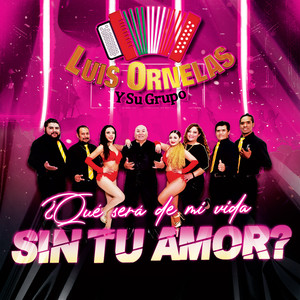 ¿Qué Será De Mi Vida Sin Tu Amor?