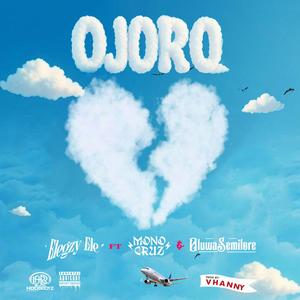 OJORO (feat. Mono Cruz & Oluwasemilore)