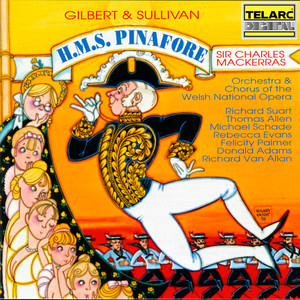 Sullivan: H.M.S. Pinafore - Sullivan: H.M.S. Pinafore: Overture
