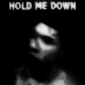 Hold Me Down (Explicit)