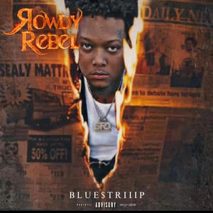 ROWDY REBEL (Explicit)