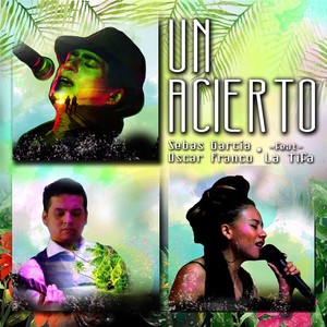 Un Acierto (feat. Oscar Franco & La Tifa)