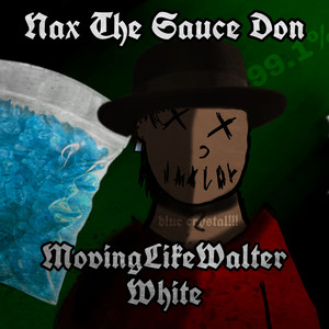 MovingLikeWalterWhite (Explicit)