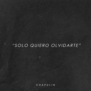 Solo Quiero Olvidarte