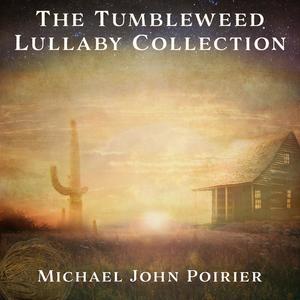 The Tumbleweed Lullaby Collection