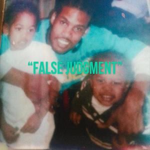 False judgment (feat. 0057 Domo) [Explicit]