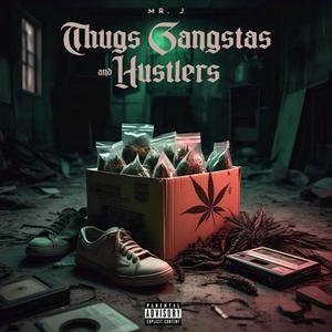 Thugs Gangstas and hustlers (Explicit)
