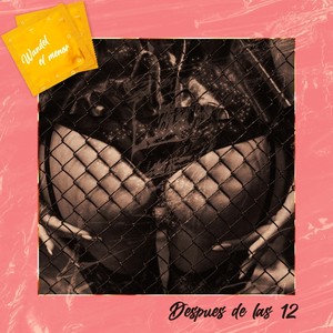 Después de las 12 (Explicit)