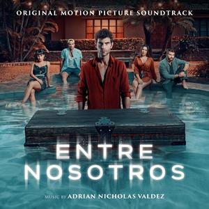 Entre Nosotros (Original Motion Picture Soundtrack)