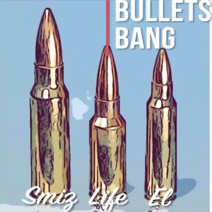 Bullets Bang (Explicit)