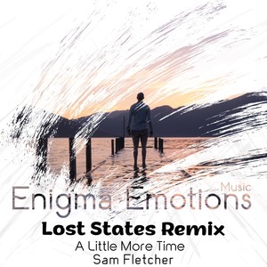 A Little More Time (Lost States Intro Remix)
