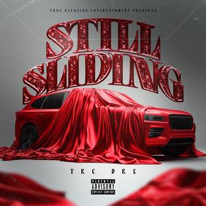 STILL SLIDING (Explicit)