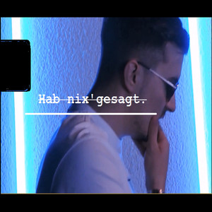 Hab nix gesagt (Explicit)