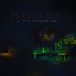 HOUSE (feat. Rollie Rae) (Explicit)