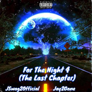 For The Night 4 (The Last Chapter) [Explicit]