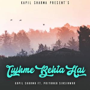 Tujhme Behta Hai(feat. Priyanka Sinsinwar)