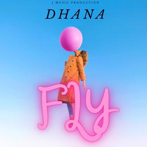 Fly(feat. Dhana)