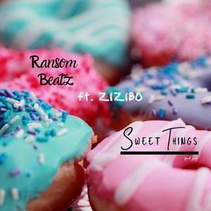 Sweet Things (feat. Zizibo)