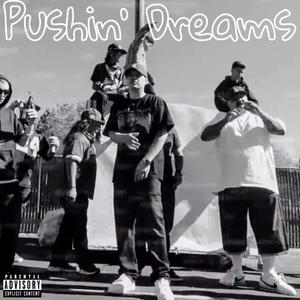 Pushin Dreams (Explicit)