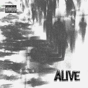 ALIVE (feat. Bthewiser) (Explicit)