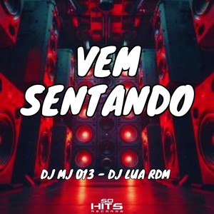 Vem Sentando (Explicit)