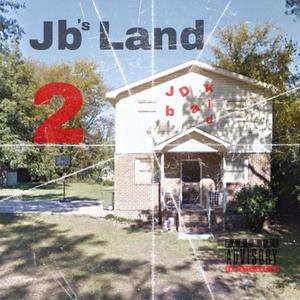 Jb's Land 2 (Explicit)