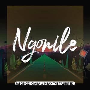 Ngonile (feat. Njax The Talented)