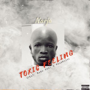 Toxic Feeling (feat. Rash Kudi & Phabrick) (Explicit)