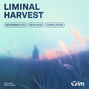 indiemono LIMINAL HARVEST | Indie / Alternative VOL. 04 (Explicit)