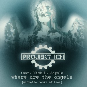 Where Are the Angels (Madbello-Remix-Edition)