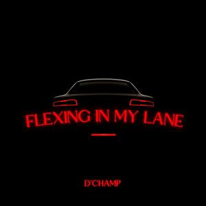 Flexin' In My Lane (Explicit)