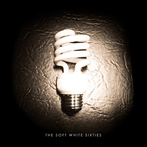 The Soft White Sixties