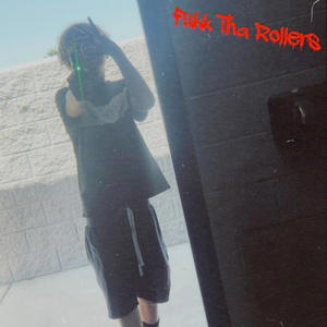 Fukk The Rollers (Explicit)