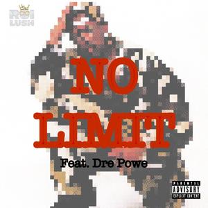 No Limit (feat. Dre Powe) [Explicit]