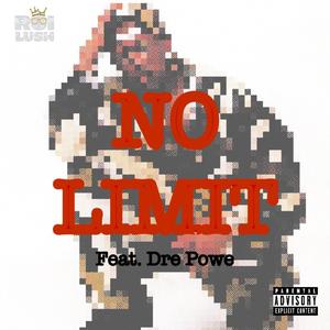 No Limit (feat. Dre Powe) (Explicit)